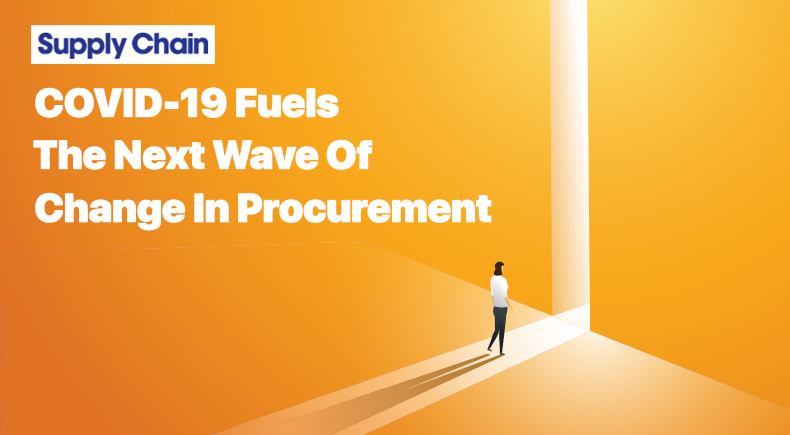 COVID-19 Fuels The Next Wave Of Change In Procurement