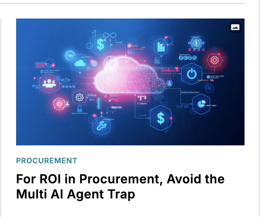 [Supply Chain Connect] For ROI in Procurement, Avoid the Multi AI Agent Trap